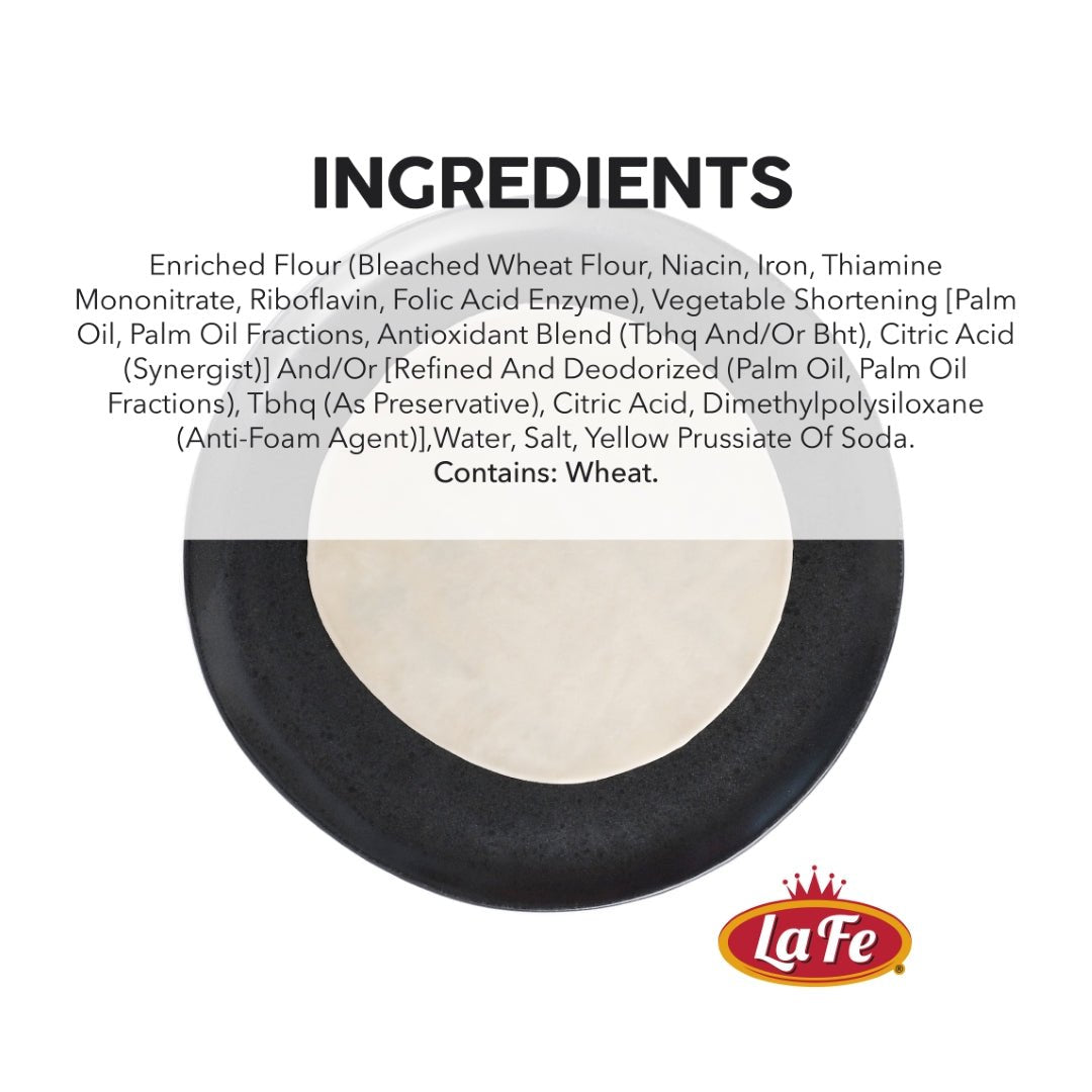 Ingredients list for La Fe flour tortillas, including enriched flour and vegetable shortening, highlighting quality ingredients.