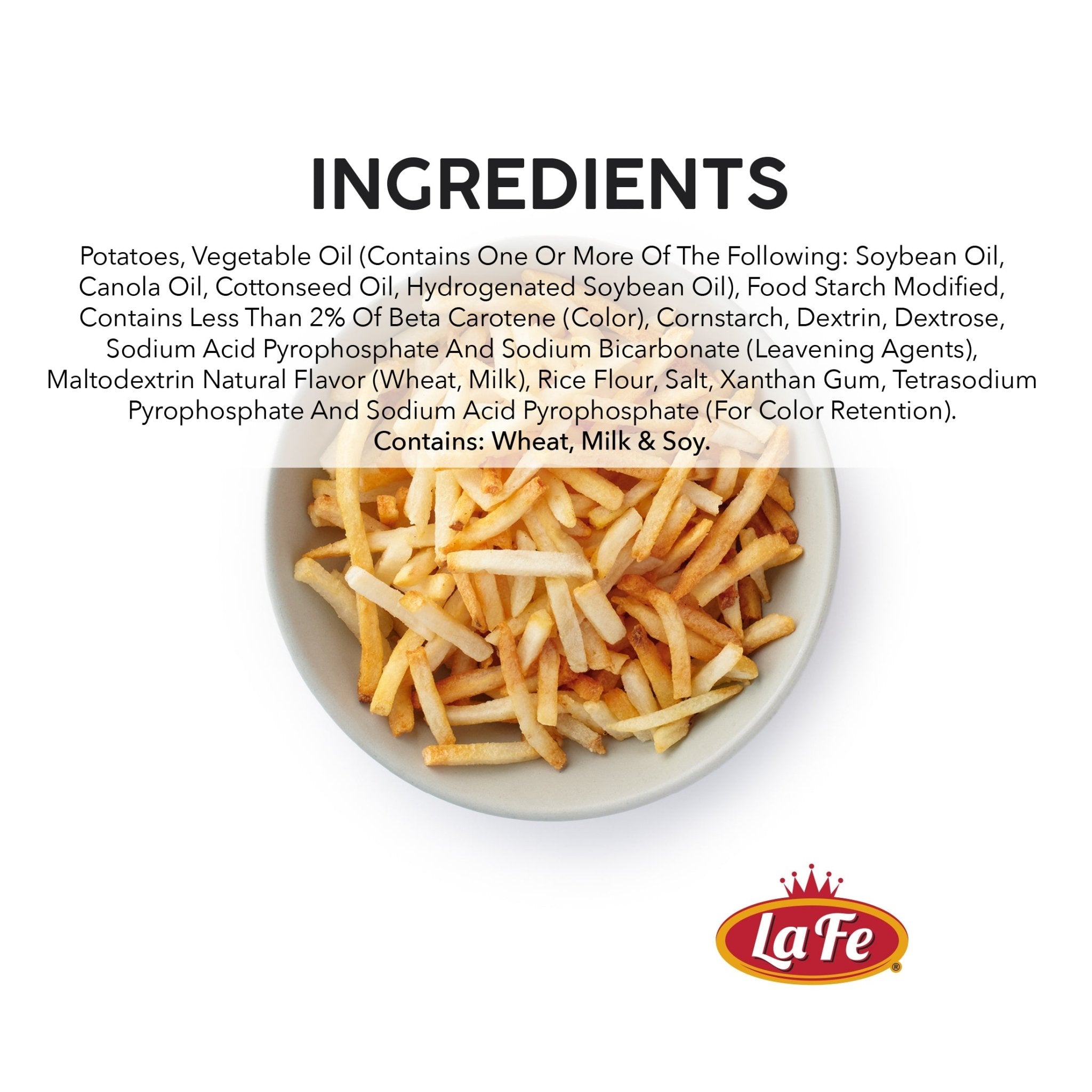 LA FE FRIES SHOESTRING ingredients list featuring quality potatoes and oils for authentic Latin flavor.