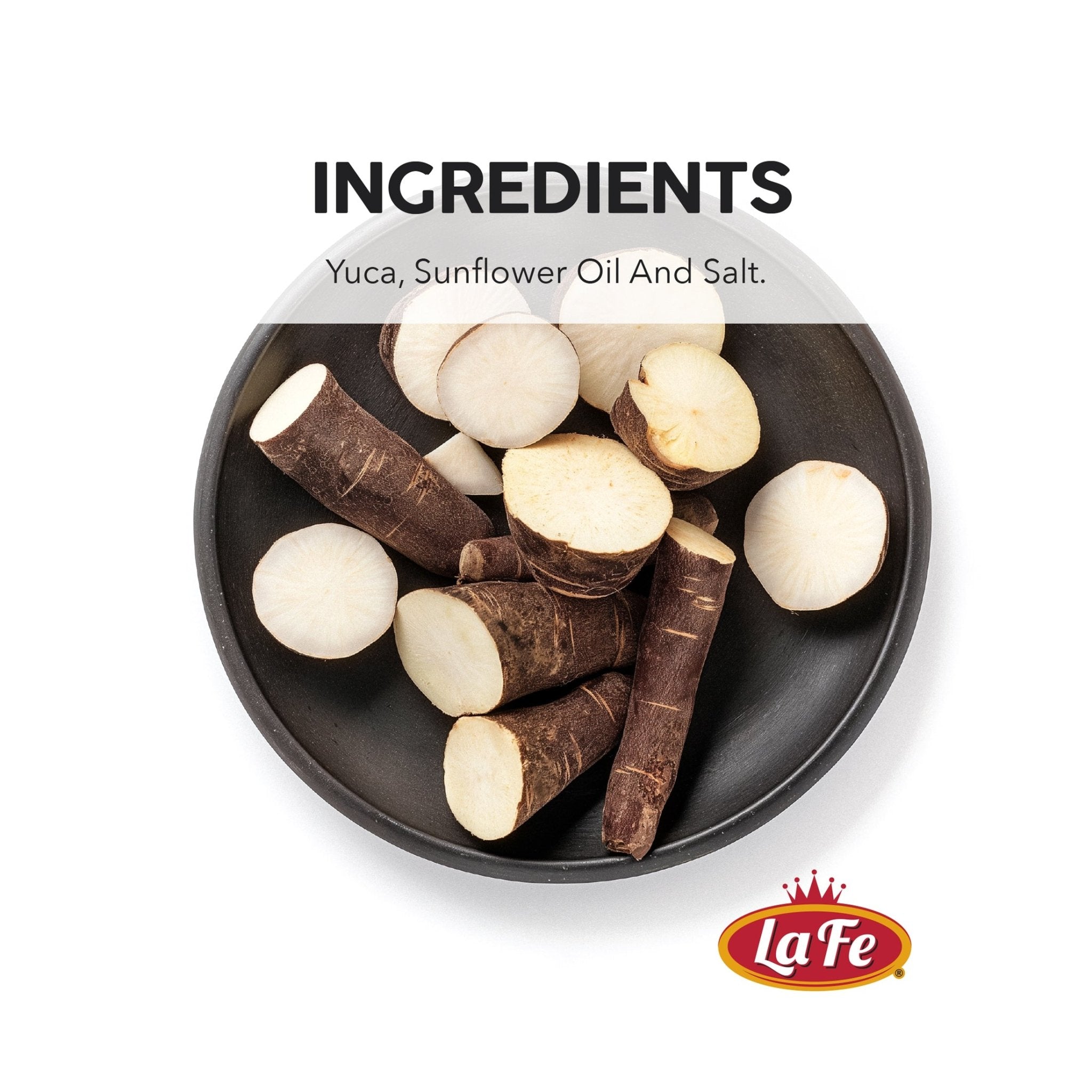 Ingredients for La Fe Yuca Fries: Fresh yuca, sunflower oil, and salt for quality Latin flavors.